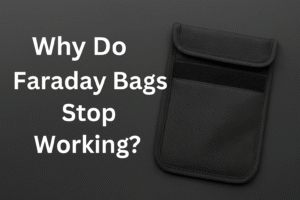 why do faraday bags stop working
